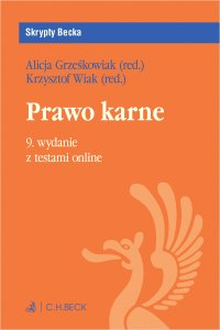Prawo karne z testami online - Małgorzata Gałązka, Radosław G. Hałas, Sławomir Hypś, Damian Szeleszczuk, Filip Ciepły prof. KUL, Alicja Grześkowiak em. prof. KUL, Krzysztof Wiak prof. KUL