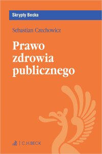 Prawo zdrowia publicznego - Sebastian Czechowicz