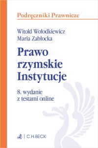 Prawo rzymskie. Instytucje z testami online - Witold Wołodkiewicz, Maria Zabłocka