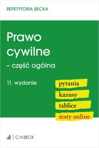 Prawo cywilne - część ogólna. Pytania. Kazusy. Tablice. Testy online - Lucyna Wyciszkiewicz-Pardej