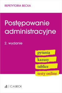 Postępowanie administracyjne. Pytania. Kazusy. Tablice. Testy online - Lucyna Wyciszkiewicz-Pardej