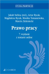 Prawo pracy z testami online - Jakub Stelina, Artur Rycak, Madgalena Rycak, Monika Tomaszewska prof. UG, Marcin Zieleniecki prof. UG