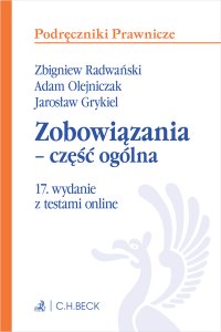 Zobowiązania - część ogólna z testami online - Zbigniew Radwański, Adam Olejniczak, Jarosław Grykiel prof. UAM