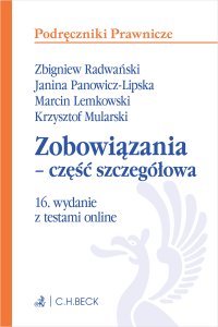 Zobowiązania - część szczegółowa z testami online - Zbigniew Radwański, Janina Panowicz-Lipska, Krzysztof Mularski, Marcin Lemkowski prof. UAM