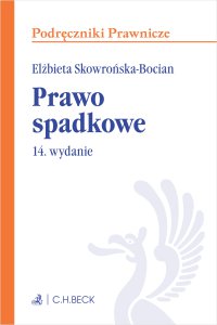 Prawo spadkowe. Wydanie 14 - Elżbieta Skowrońska-Bocian