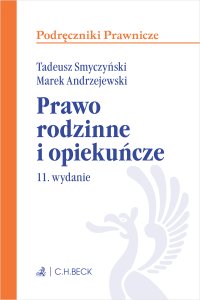 Prawo rodzinne i opiekuńcze. Wydanie 11 - Marek Andrzejewski prof. INP PAN