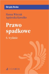 Prawo spadkowe - Hanna Witczak, Agnieszka Kawałko