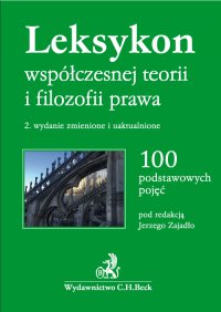 Leksykon współczesnej teorii i filozofii prawa. Wydanie 2 - Jerzy Zajadło, Kamil Zeidler