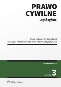 Prawo cywilne. Część ogólna - Fryderyk Zoll, Anna Rachwał, Ulrich Ernst, Wojciech Bańczyk, Katarzyna Południak - Gierz