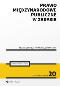 Prawo międzynarodowe publiczne w zarysie - Wojciech Góralczyk, Stefan Sawicki, Karol Karski