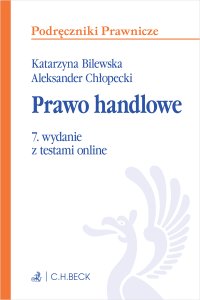 Prawo handlowe z testami online - Aleksander Chłopecki, Katarzyna Bilewska prof. UW