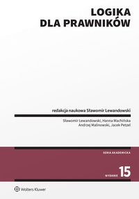 Logika dla prawników - Hanna Machińska, Andrzej Malinowski, Sławomir Lewandowski, Jacek Petzel