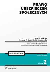 Prawo ubezpieczeń społecznych - Monika Tomaszewska, Dominika Dörre-Kolasa, Krzysztof Wojciech Baran, Kamil Antonów