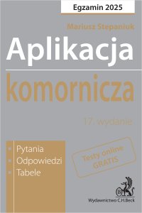 Aplikacja komornicza 2025. Pytania odpowiedzi tabele + dostęp do testów online - 