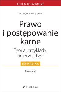 Prawo i postępowanie karne. Teoria przykłady orzecznictwo - Maciej Fingas, Tomasz Kanty