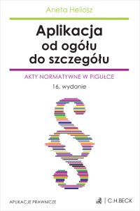 Aplikacja od ogółu do szczegółu. Akty normatywne w pigułce - 