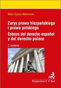 Zarys prawa hiszpańskiego i prawa polskiego. Esbozo del derecho espanol y del derecho polaco - Maria Supera-Markowska