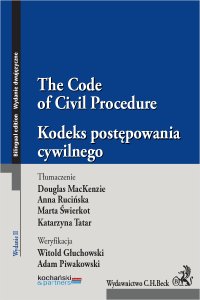 Kodeks postępowania cywilnego. The Code of Civil Procedure - 