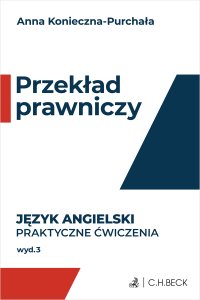 Przekład prawniczy. Praktyczne ćwiczenia. Język angielski - Anna Konieczna-Purchała