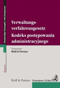 Kodeks postępowania administracyjnego. Verwaltungsverfahrensgesetz. wydanie 2 - Opracowanie zbiorowe 