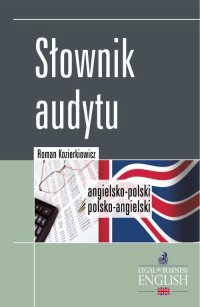Słownik audytu. Angielsko-polski/Polsko-angielski - Roman Kozierkiewicz