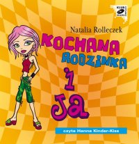 Kochana Rodzinka i ja - Natalia Rolleczek