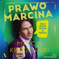 Prawo Marcina. Znaj swoje prawa w szkole - Marcin Kruszewski