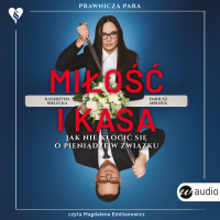 Miłość i kasa. Jak nie kłócić się o pieniądze w związku - Magdalena Emilianowicz, Katarzyna Bielecka, Dariusz Mrozek