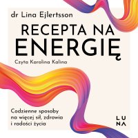 Recepta na energię - Karolina Kalina , Lina Ejlertsson