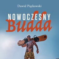 Nowoczesny Budda - Dawid Piątkowski