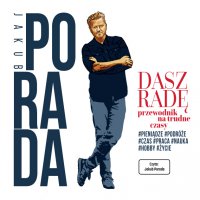 Dasz radę. Przewodnik na trudne czasy - Jakub Porada