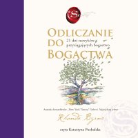 Odliczanie do bogactwa. 21 dni nawyków przyciągających bogactwo - Rhonda Byrne, Katarzyna Puchalska, Laura Halicz