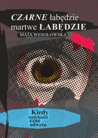 Czarne łabędzie, martwe łabędzie - 