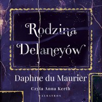 Rodzina Delaneyów - Eleonora Romanowicz-Podoska, Anna Kerth, Daphne du Maurier