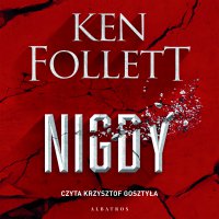Nigdy - Ken Follett