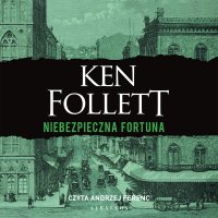 Niebezpieczna fortuna - Andrzej Ferenc, Grzegorz Kołodziejczyk, Ken Follett