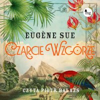 Czarcie Wzgórze - Eugène Sue, Piotr Balazs