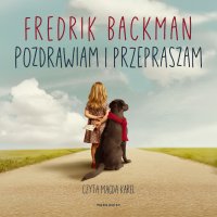 Pozdrawiam i przepraszam - Magda Karel, Fredrik Backman