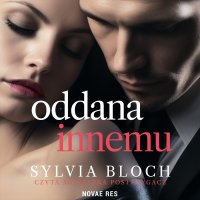 Oddana innemu - Agnieszka Postrzygacz, Sylvia Bloch