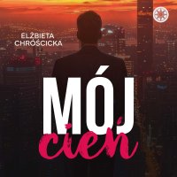 Mój cień - Karolina Poznachowska, Czarek Papaj, Elżbieta Chróścicka