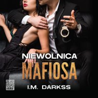 Niewolnica mafiosa - I.M. Darkss