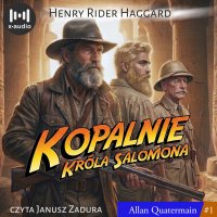 Kopalnie króla Salomona - Janusz Zadura, Henry Rider Haggard