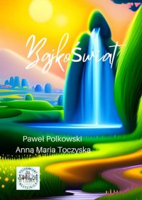 Bajkoświat - Paweł Polkowski