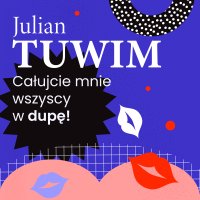 Wiersz, w którym autor grzecznie, ale stanowczo uprasza liczne zastępy bliźnich, aby go w dupę pocałowali - 