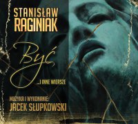 Być - Stanisław Raginiak