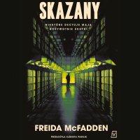 Skazany - Maciej Kowalik, Elżbieta Pawlik, Freida McFadden