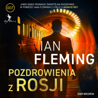 Pozdrowienia z Rosji - Filip Kosior, Ian Fleming