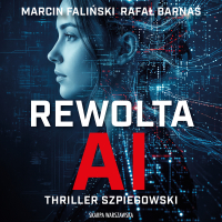Rewolta AI - Janusz Zadura, Marcin Faliński, Rafał Barnaś