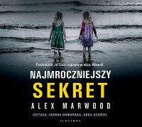 Najmroczniejszy sekret - Alex Marwood