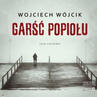 Garść popiołu - Wojciech Wójcik